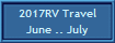 2017RV Travel
June .. July