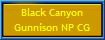 Black Canyon
Gunnison NP CG