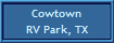 Cowtown
RV Park, TX