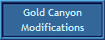 Gold Canyon
Modifications