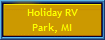 Holiday RV
Park, MI