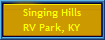 Singing Hills
RV Park, KY